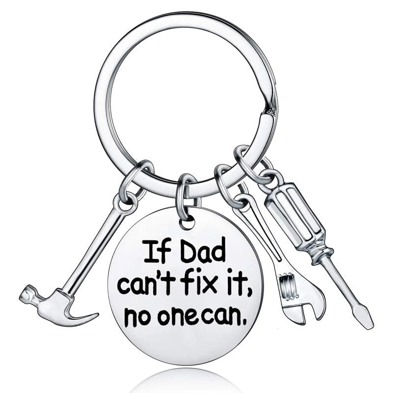 Tool Pendant Keychian "If Dad Can't Fix It, No One Can" - Practical Gift for Dad