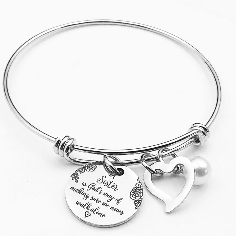 For Sister - A Sister Is God's Way Of Making Sure We Never Walk Alone Bangle
